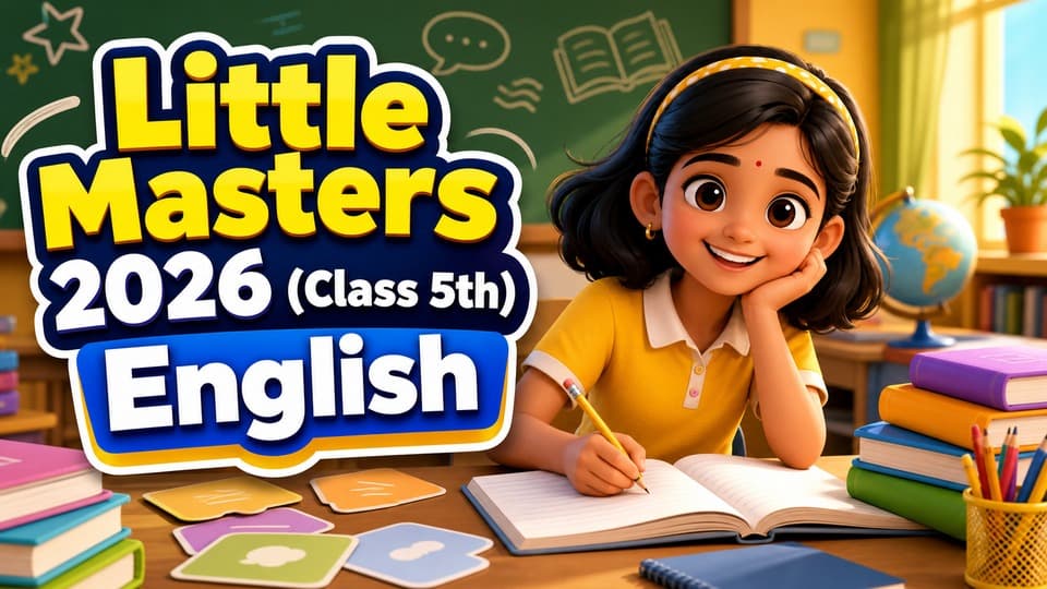 Little Masters 2026 (Class 5th) English